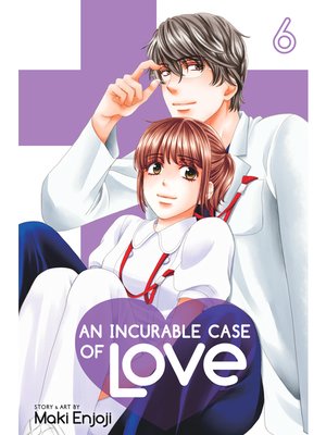 cover image of An Incurable Case of Love, Volume 6
